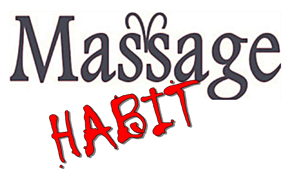 The Healing Habit of Monthly Massage (Extra News: how to break bad habits)